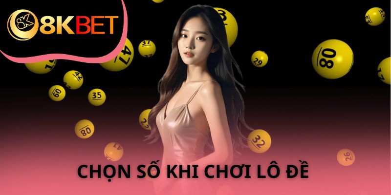 Chia sẻ về cách chọn số chính xác trong lô đề online 