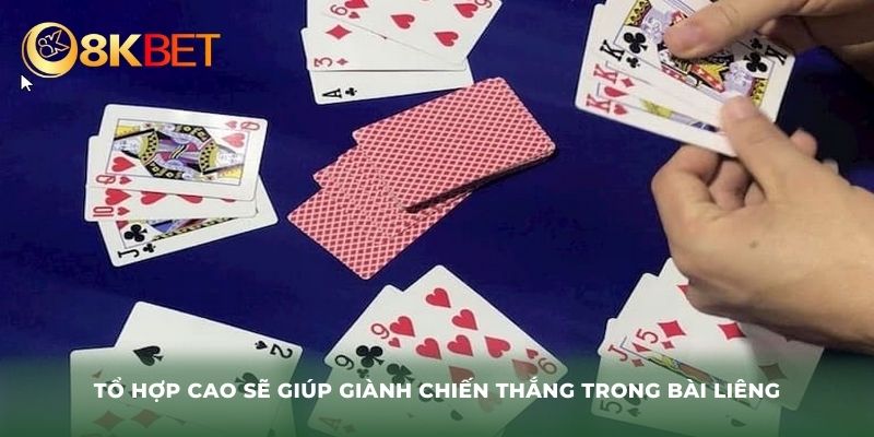 Tổ hợp cao sẽ giúp giành chiến thắng trong bài Liêng